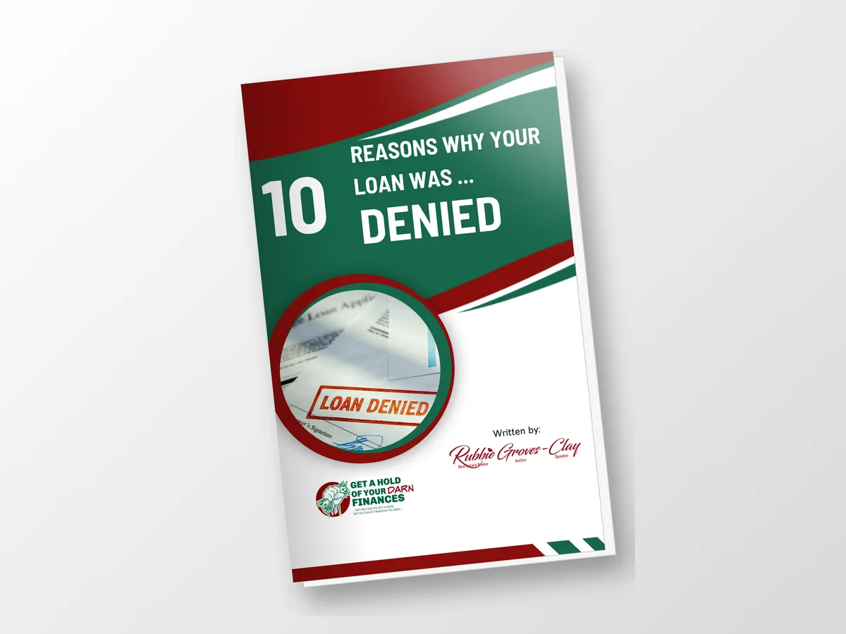 10 Reasons Why Your Loan Was Denied eBook by Rubbie Groves-Clay