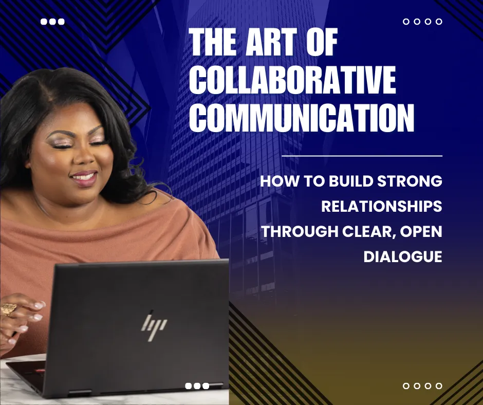 The Art of Collaborative Communication
