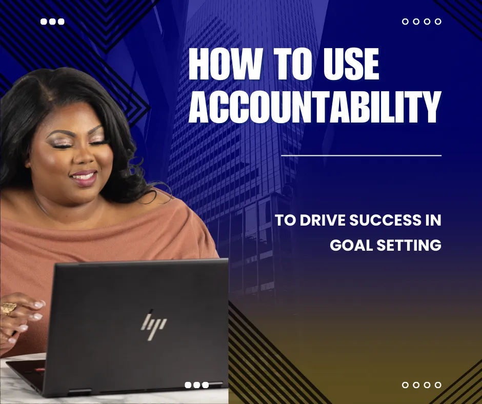 How to Use Accountability