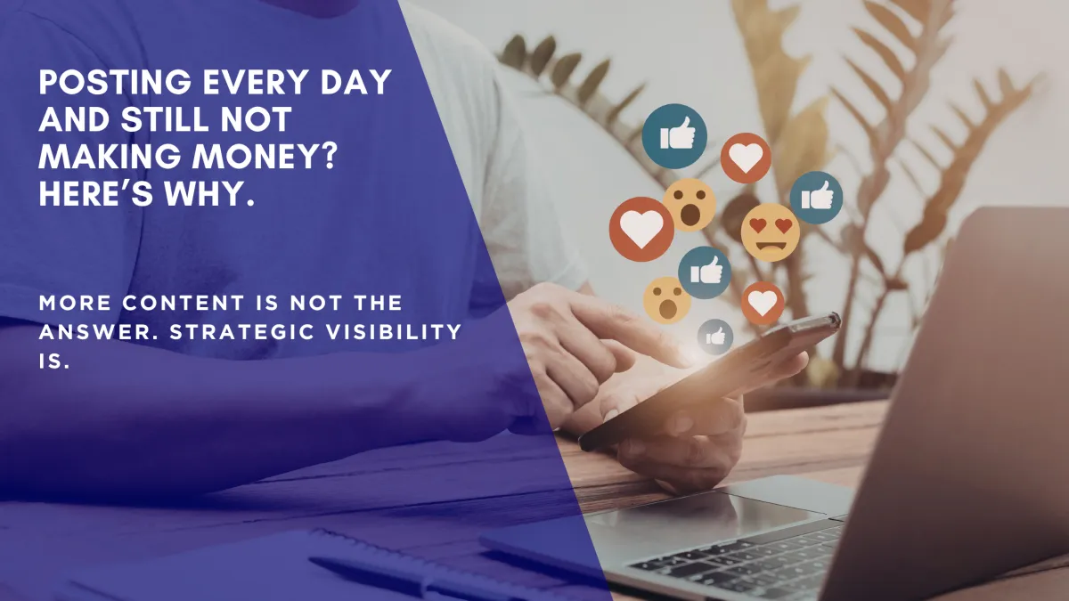 Posting Every Day and Still Not Making Money? Here’s Why.