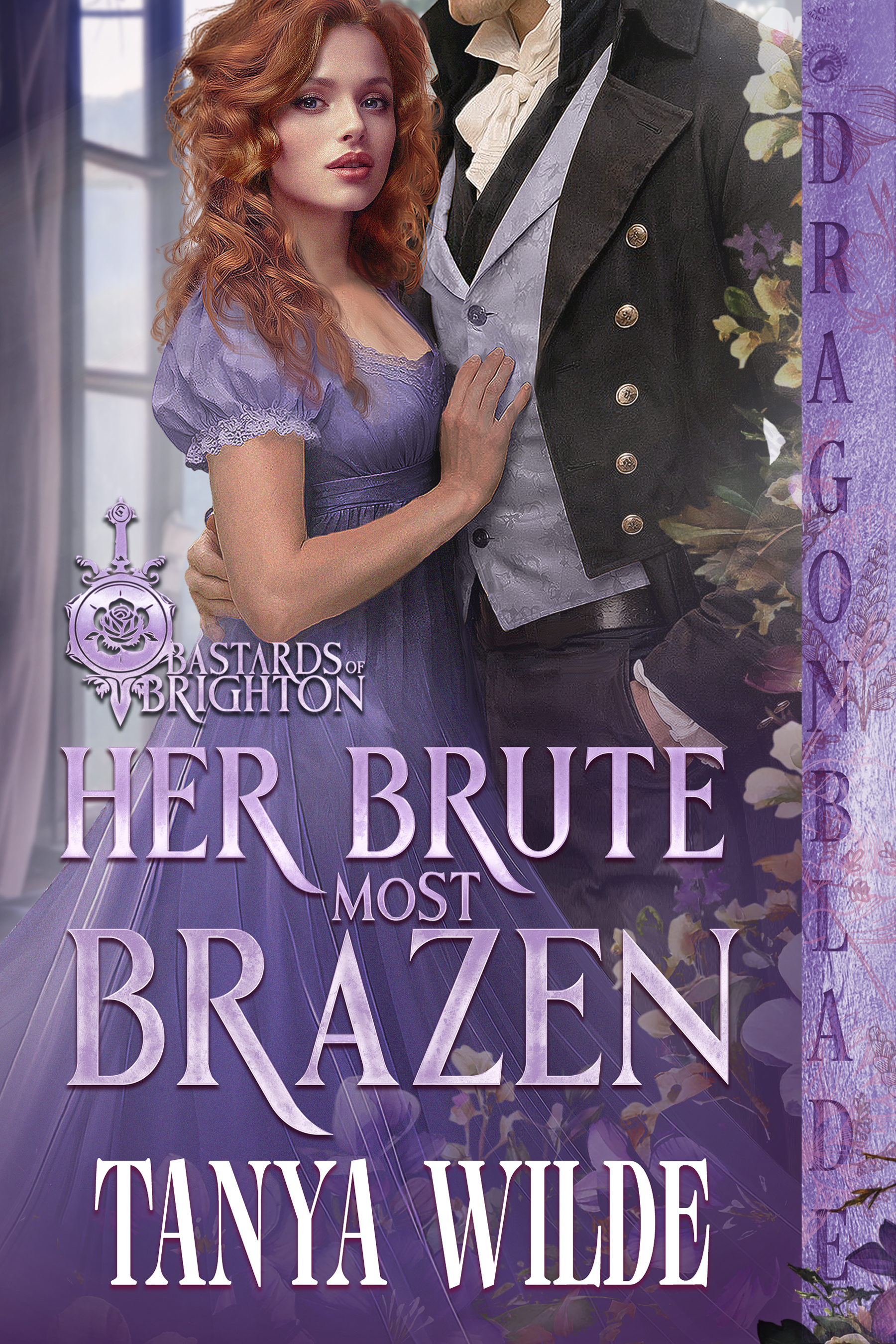 Her Brute Most Brazen by Tanya Wilde