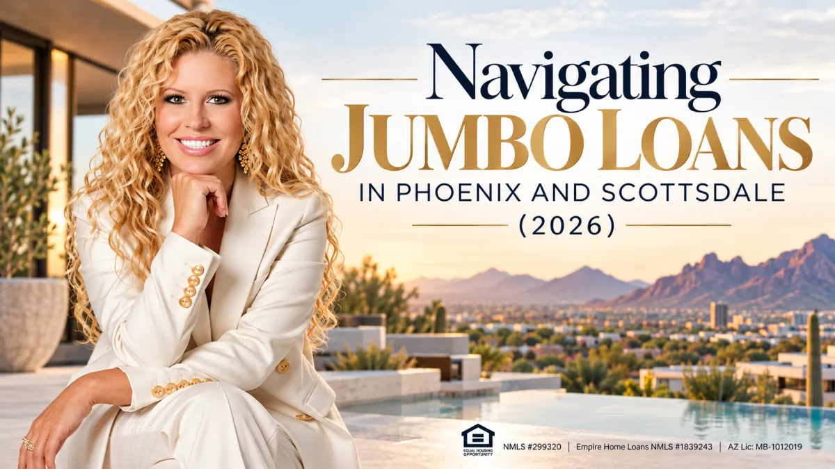 Jumbo loans in Phoenix and Scottsdale Arizona for buyers financing higher-priced homes