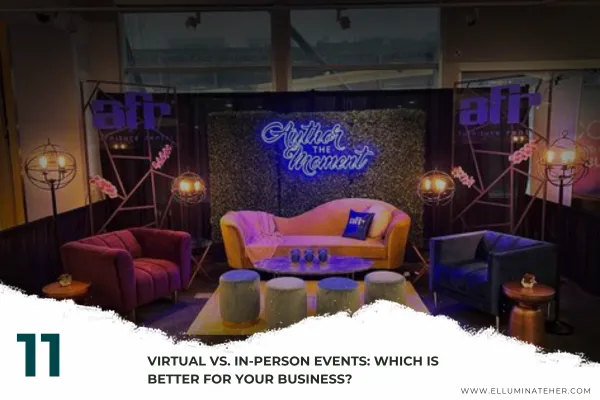 Virtual vs. In-Person Events: Which Is Better for Your Business?