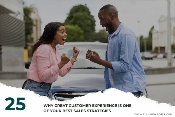 Why Great Customer Experience Is One of Your Best Sales Strategies