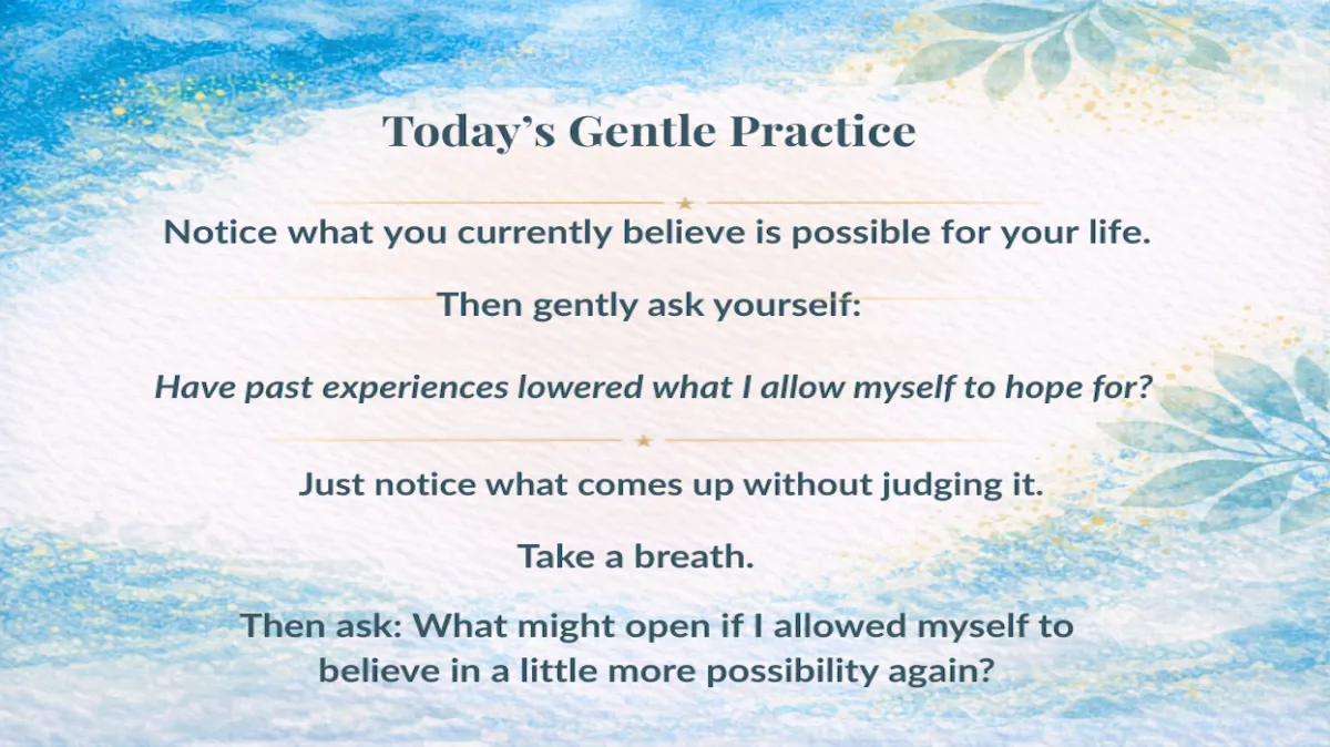 Day 130: What Do You Believe Is Still Possible for You?