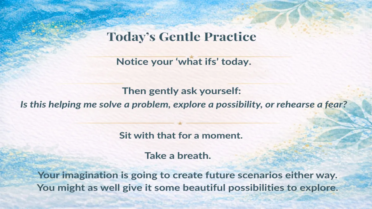Day 163: We Get To Choose How We “What If”