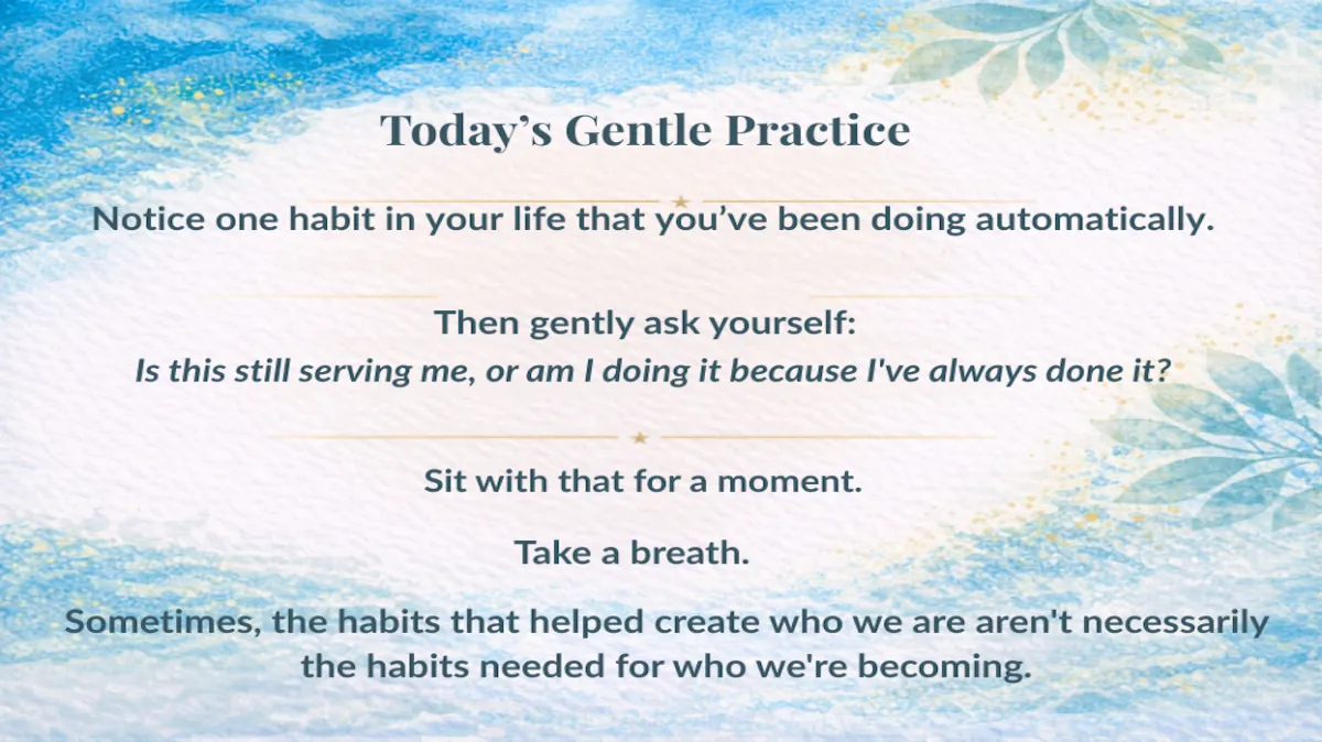 Day 171: Not Every Habit Is Meant to Last Forever