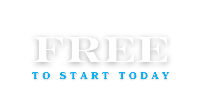 Free To Start Today