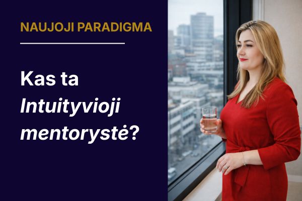 Intuityvioji mentorystė – kas tai?