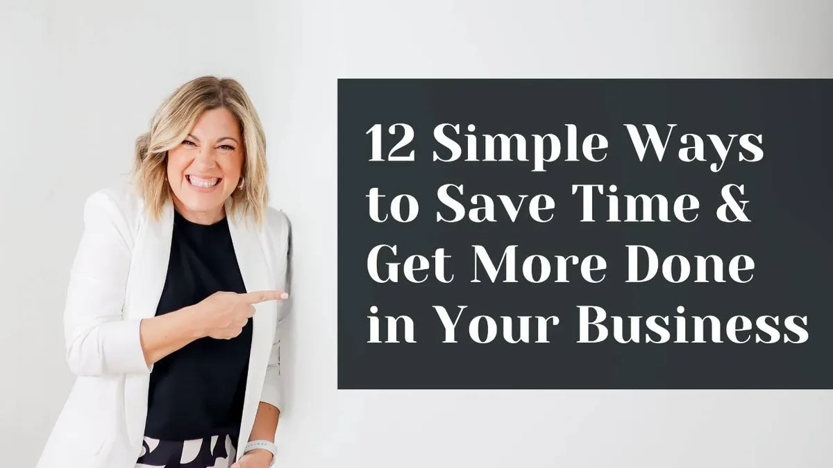 12 Simple Ways to Save Time and Get More Done in Your Business with Emma Johnson