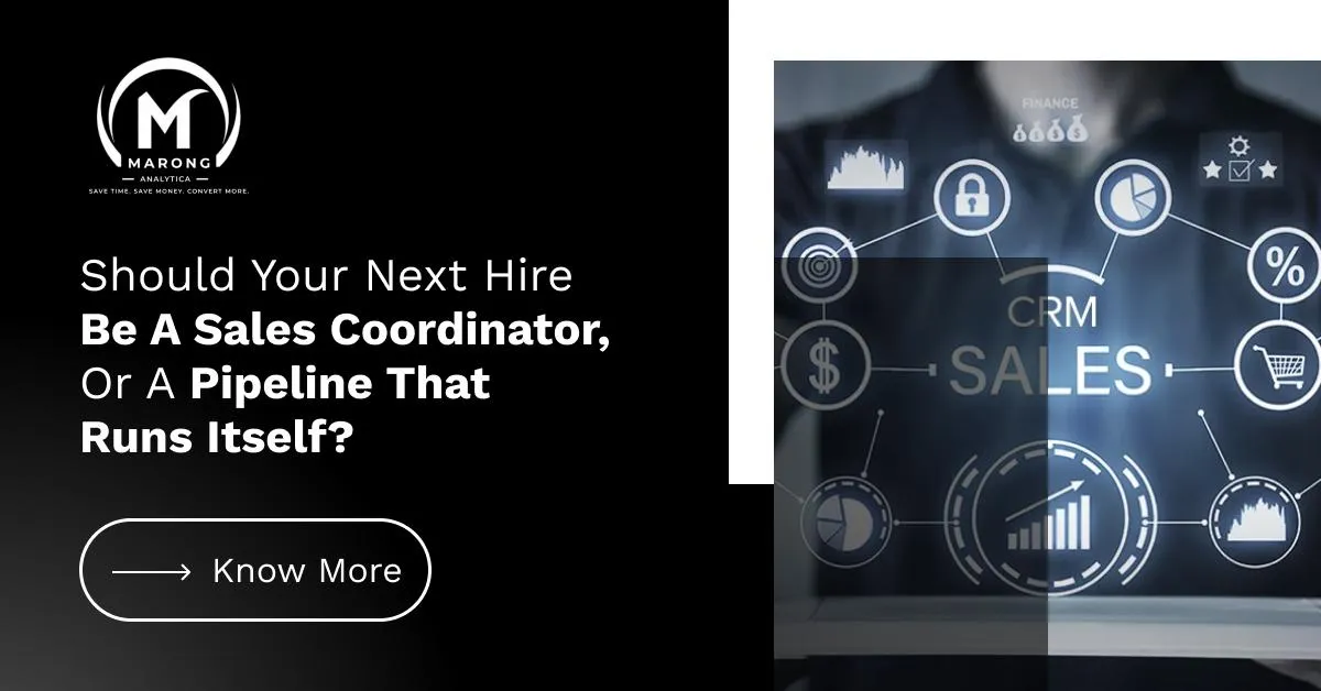 Should Your Next Hire Be a Sales Coordinator, or a Pipeline That Runs Itself?