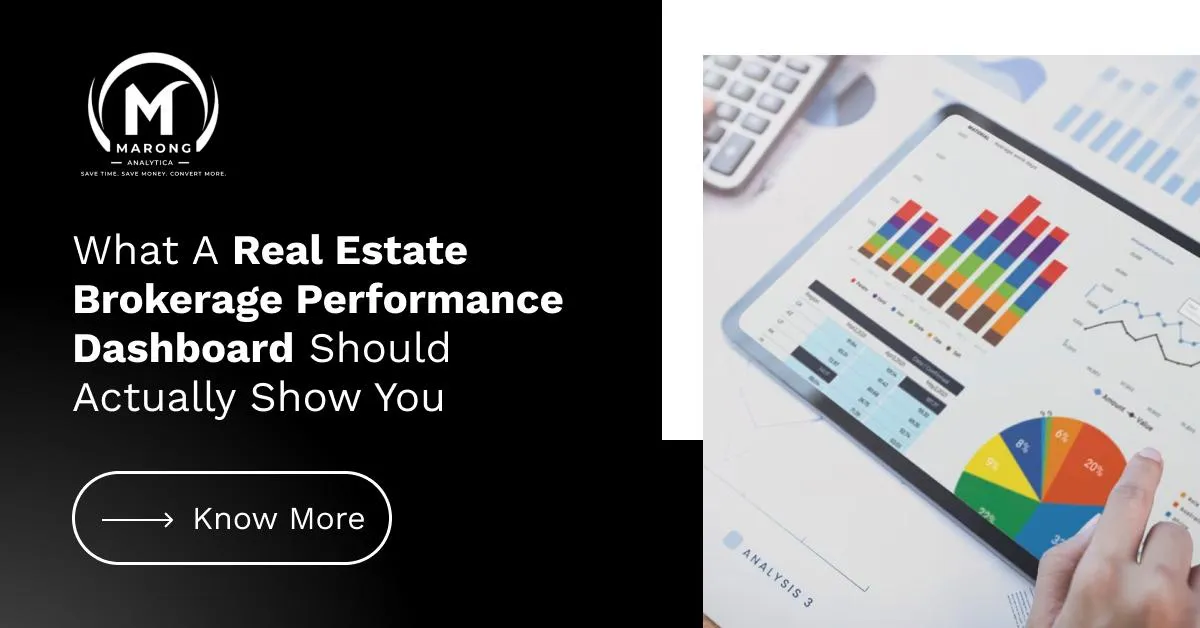 What a Real Estate Brokerage Performance Dashboard Should Actually Show You