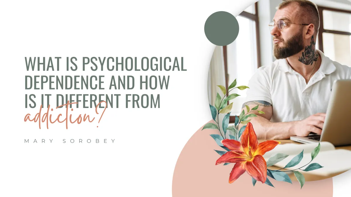 Psychological Dependence vs Addiction | Edmonton