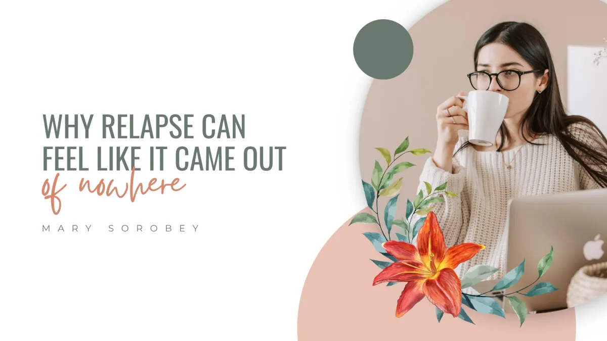 Relapse Without Warning Signs | Sorobey Psychology Edmonton