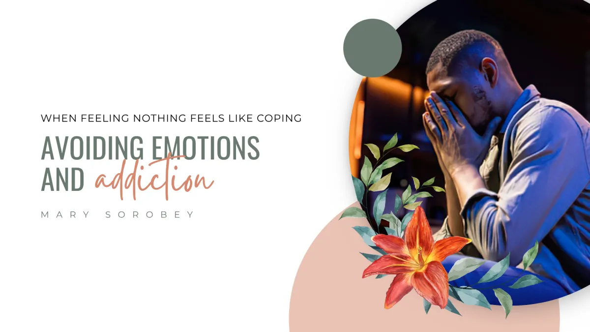 Avoiding Emotions & Addiction | Sorobey Psychology Edmonton
