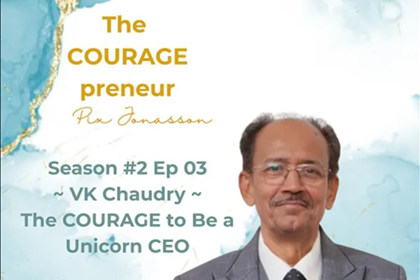 The COURAGE to be a Unicorn CEO VK Chaudry