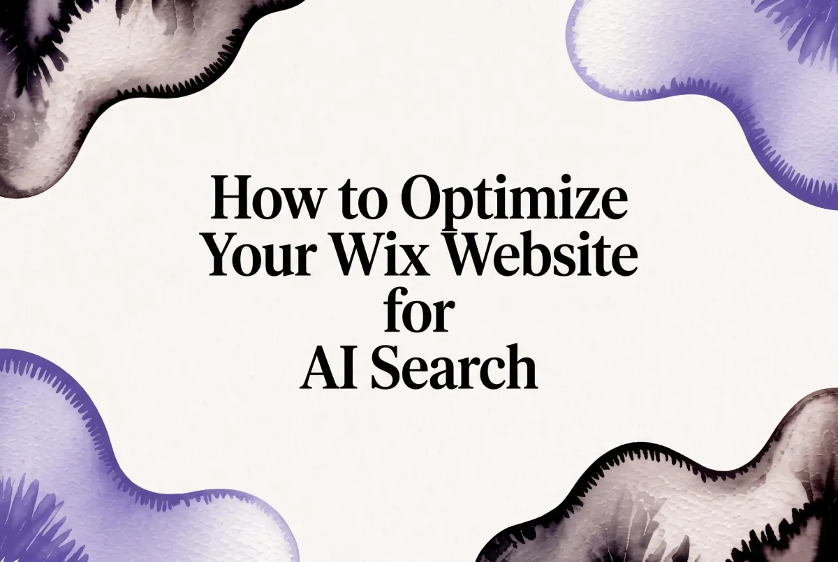 How to Optimize Your Wix Website for AI Search in 2026 (ChatGPT, Gemini, and Perplexity)