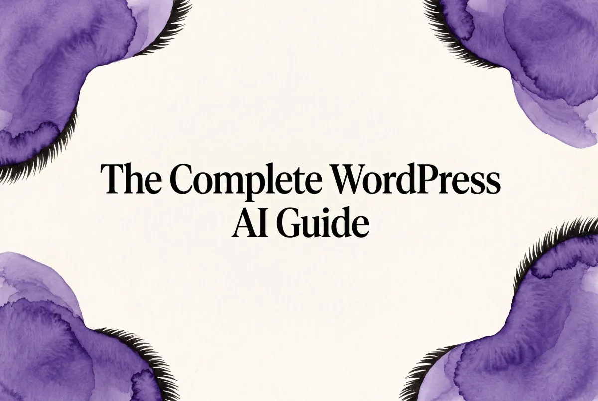 The Complete WordPress AI Guide: Where to Start and What to Read Next