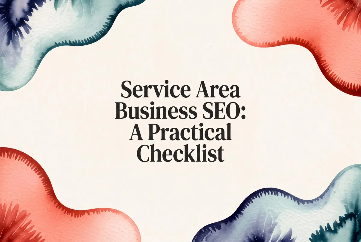 Service Area Business SEO: A Practical Checklist for 2026