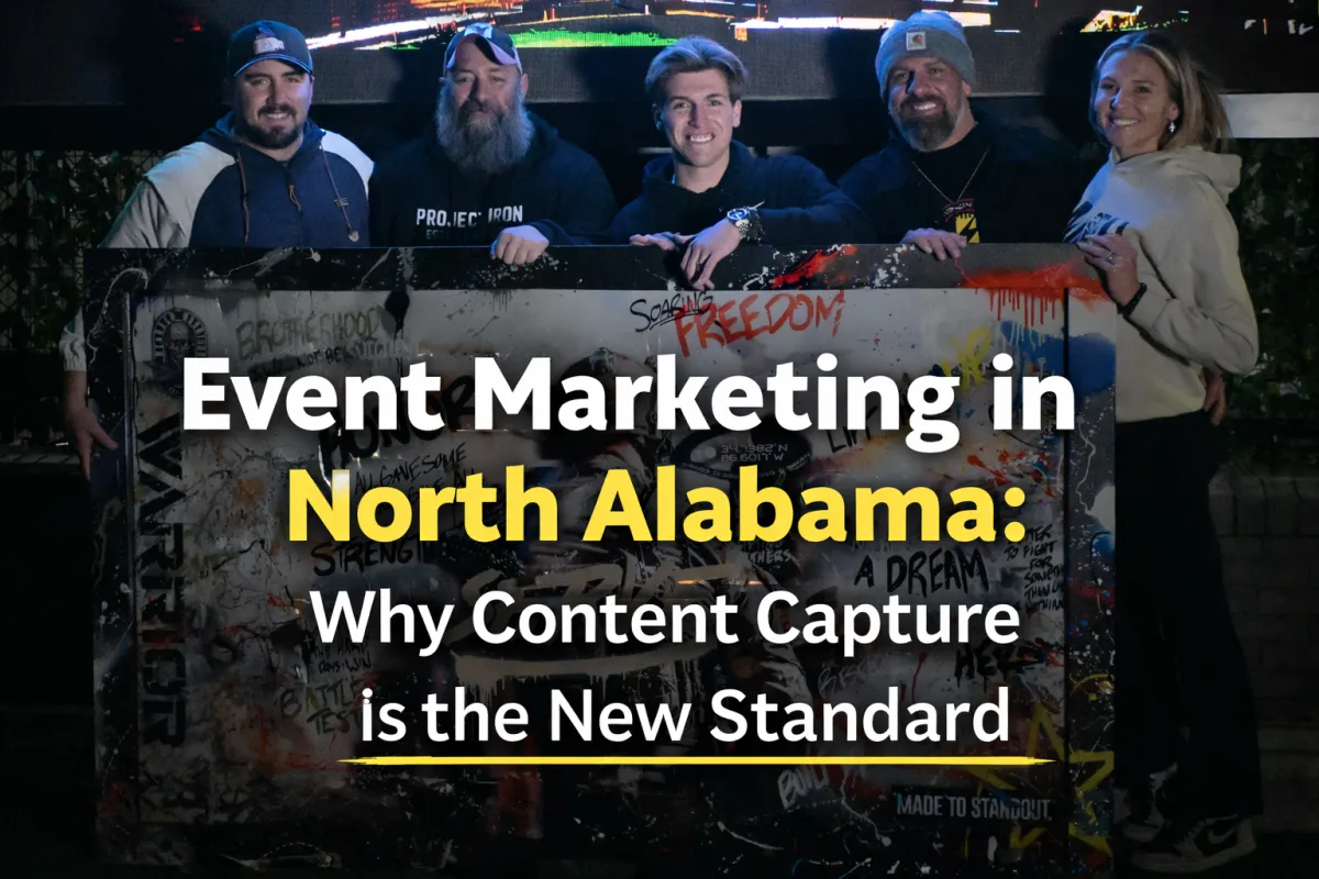 Event Marketing in North Alabama: Why Content Capture Is the New Standard