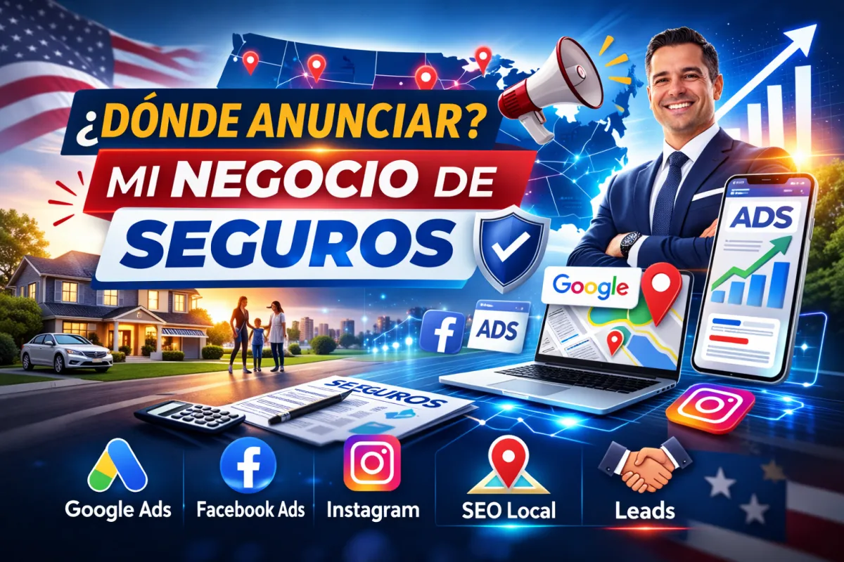¿Dónde anunciar mi negocio de seguros para captar más clientes en 2026?