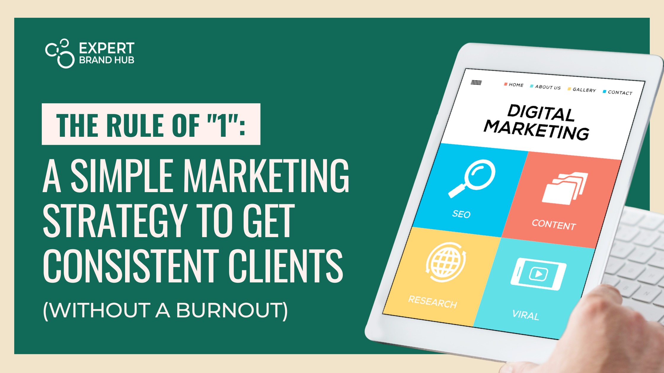 The Rule of "1": A Simple Marketing Strategy to Get Consistent Clients (Without a Burnout)