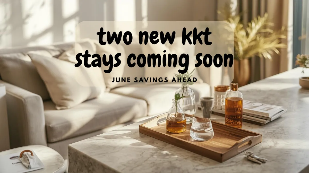 Bright cozy living room with overlay text announcing two new KKT stays coming soon and June savings ahead.