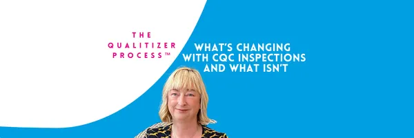 What’s Changing in CQC Inspections and What Isn’t