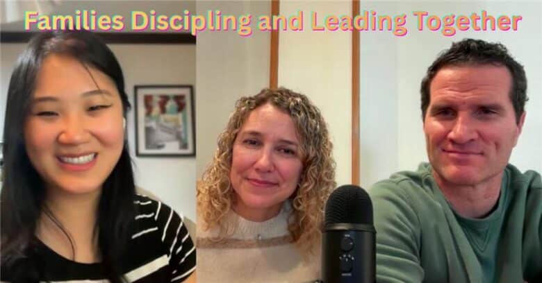 Families Discipling Together – Jesse and Shanee Snodgrass 