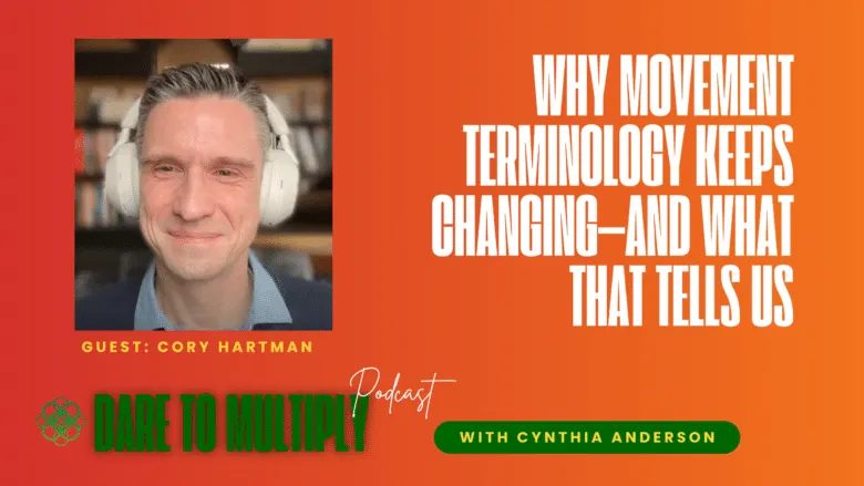 Why Disciple‑Making Movement Terminology Keeps Changing—and What That Tells Us