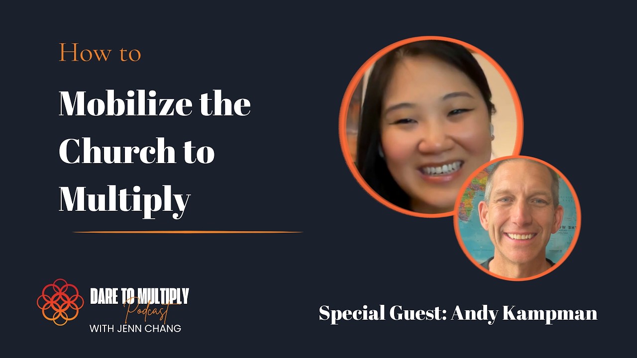 How to Mobilize the Church to Multiply with Andy Kampman