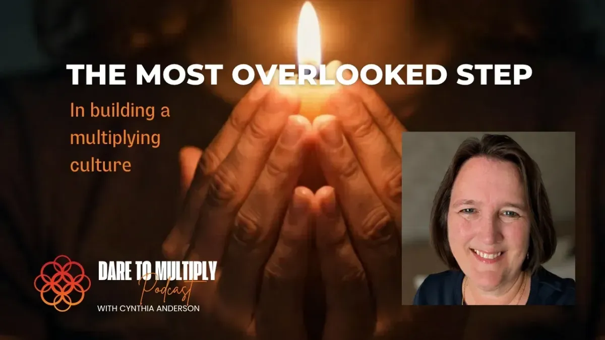 The Most Overlooked Step in Building a Multiplying Culture