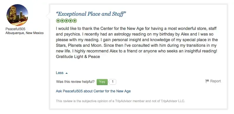 A review on TripAdvisor praises the Center for the New Age in Albuquerque, highlighting exceptional staff, astrology readings, and positive experiences. The reviewer highly recommends the services.