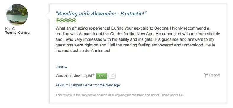 A review on TripAdvisor by Kim C from Toronto, Canada, highly recommending a reading with Alexander at the Center for the New Age in Sedona.