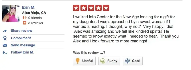 A five-star review by Erin M. from Aliso Viejo, CA, describing a positive experience at Center for the New Age with Alex, who gave an insightful reading. Review marked as useful, funny, and cool by others.