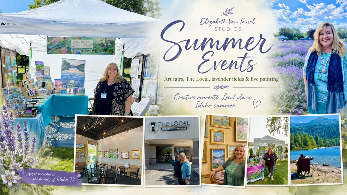 Elizabeth Van Tassel Studios Summer Events graphic featuring artist Elizabeth Van Tassel, an outdoor art booth, lavender fields, live painting, The Local restaurant art installation, framed landscape paintings, and Idaho summer event imagery.