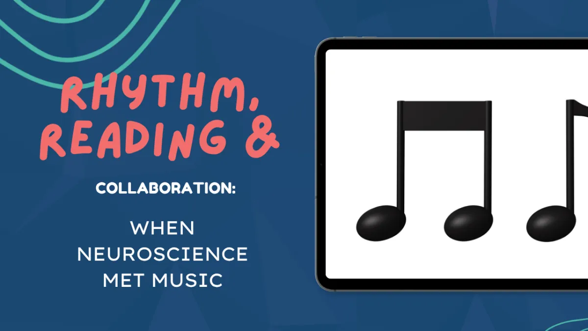 When neuroscience met music: The creative work behind Rhythm for Reading