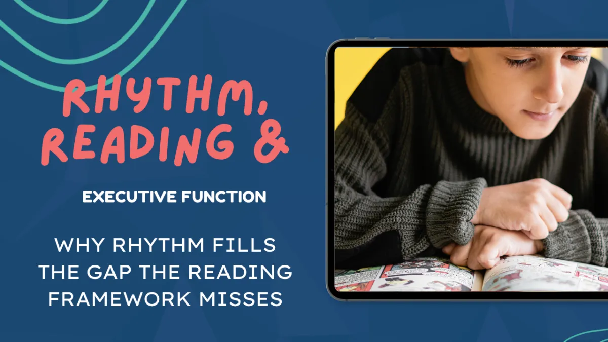 Reading Fluency and Executive Function: Why Rhythm Fills the Gap the Reading Framework Misses
