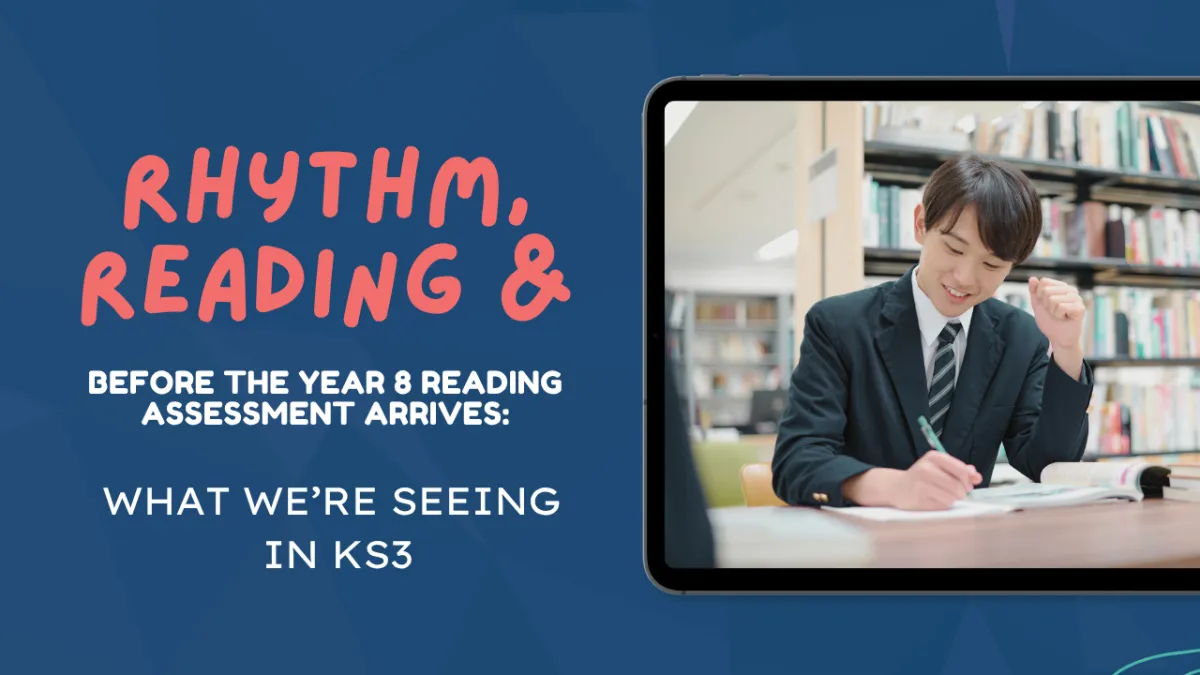 Before the Year 8 Reading Assessment Arrives: What We're Seeing in KS3