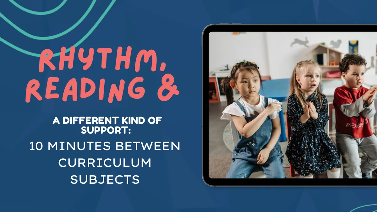 A Different Kind of Support: 10 minutes between curriculum subjects