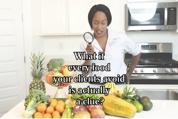 What if every food your clients react to is a clue?