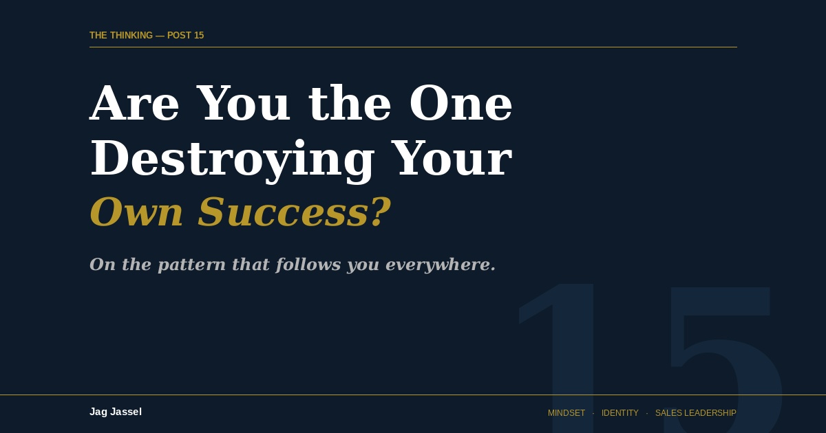 15 - Are You the One Destroying Your Own Success?