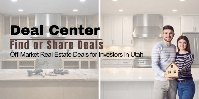  the Utah REIA Deal Center