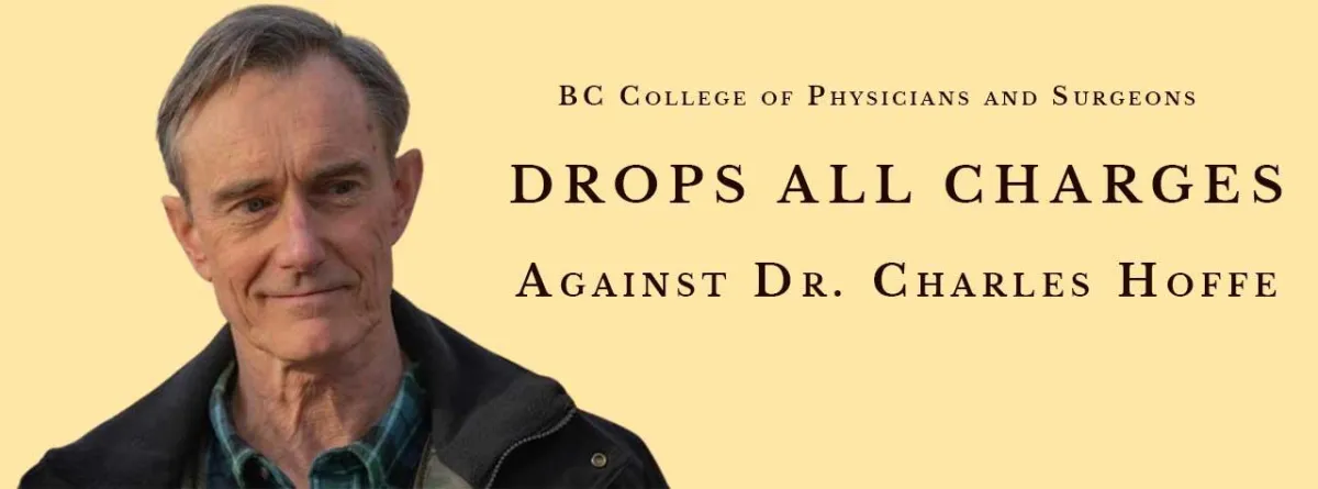 BC College of Physicians and Surgeons Drops All Disciplinary Charges Against Dr. Charles Hoffe