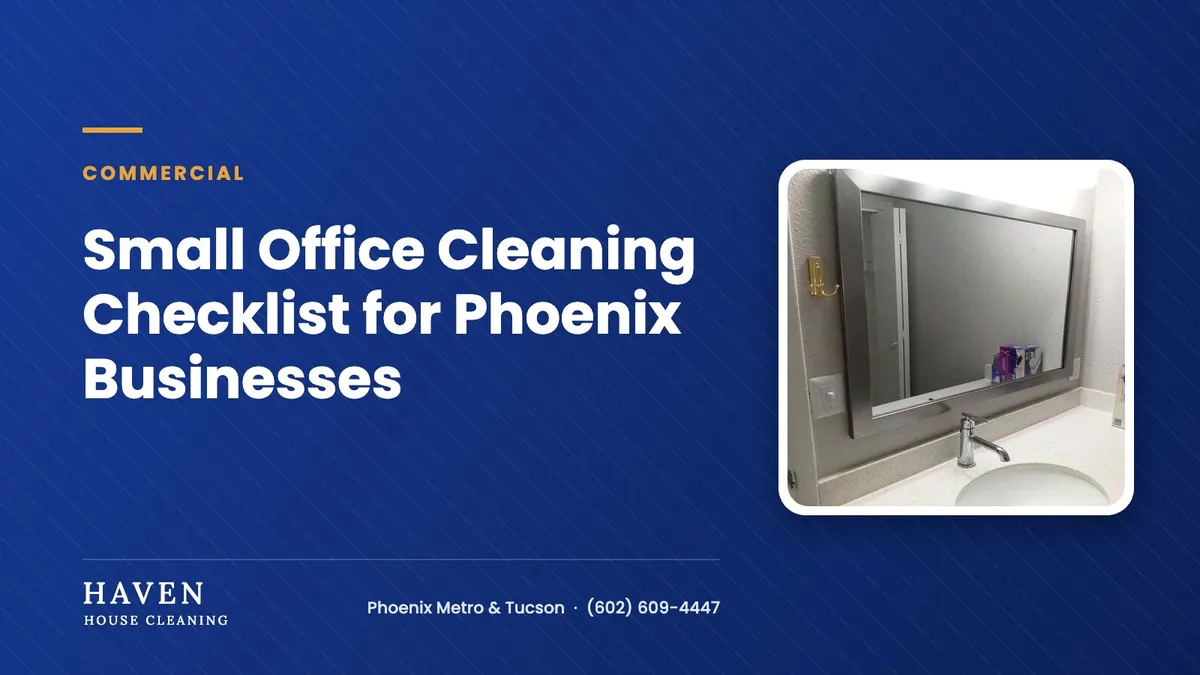 Small Office Cleaning Checklist for Phoenix Businesses