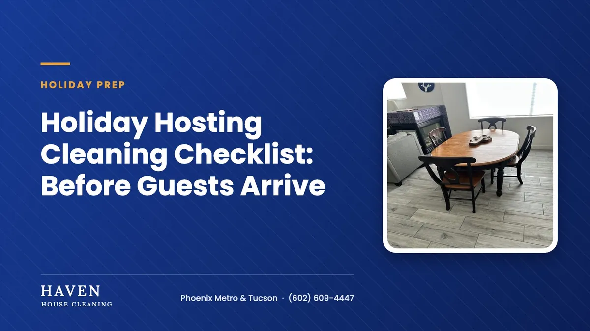 Holiday Hosting Cleaning Checklist: Before Guests Arrive