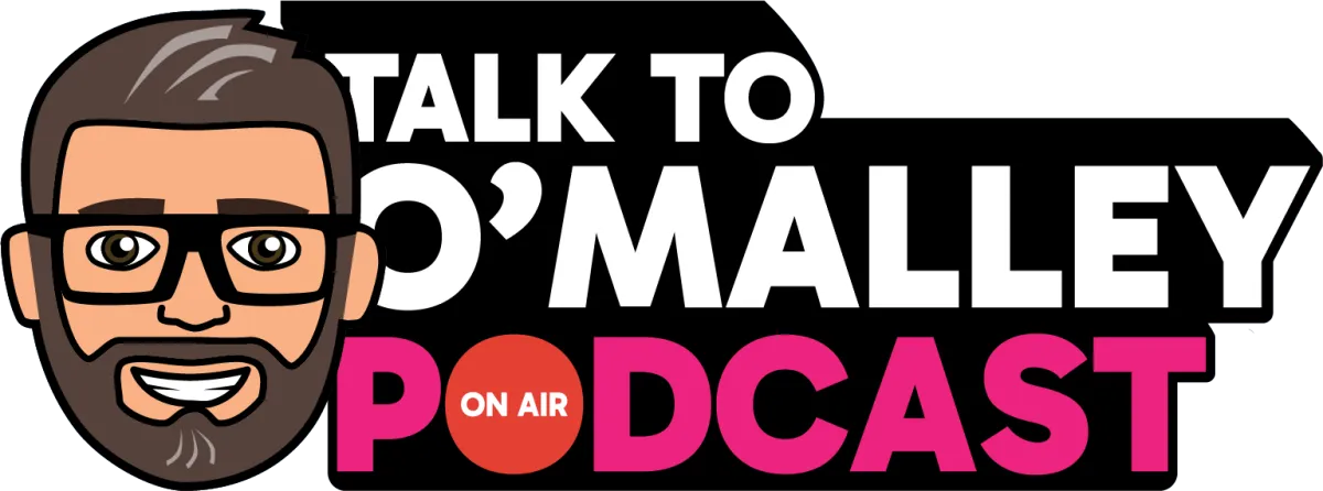 Talk To Omalley podcast business advice finance talk show