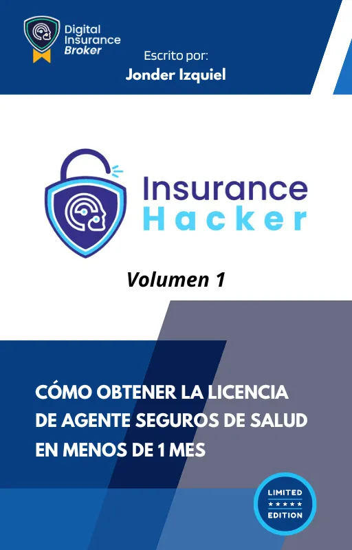 Insurance Hacker Volumen 1 como obtener tu licencia de seguros en menos de 30 días