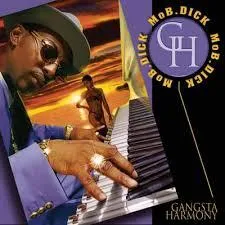 Mo B. Dick Gangsta Harmony Album