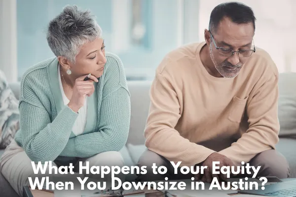 Homeowners reviewing finances and equity after selling a home during downsizing in Austin